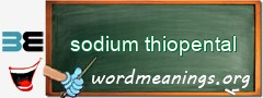 WordMeaning blackboard for sodium thiopental